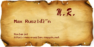 Max Ruszlán névjegykártya